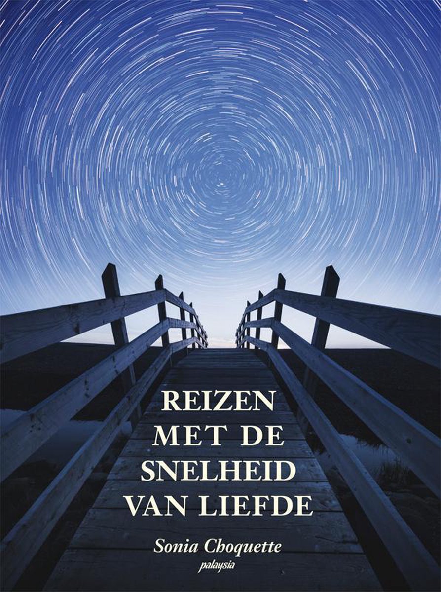 Reizen met de snelheid van liefde - Sonia Choquette - 9789076541839