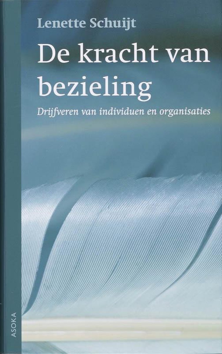 De kracht van bezieling - Lenette Schuijt - 9789056701789