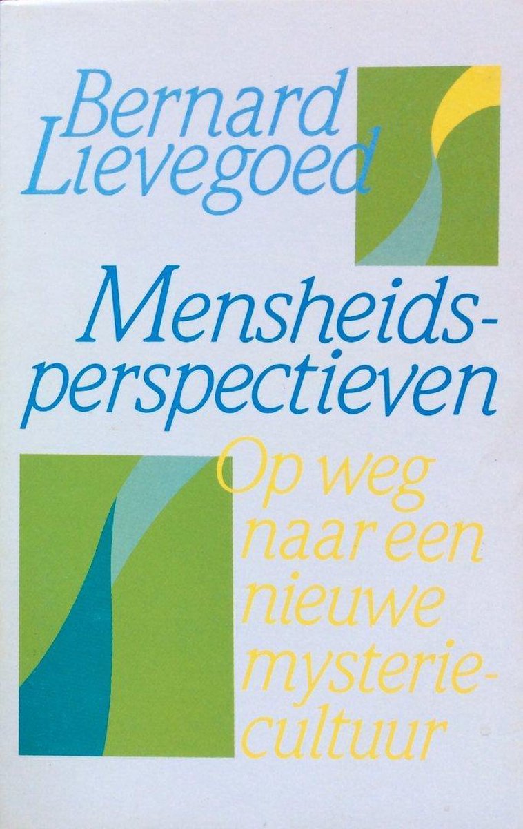 Mensheidsperspectieven - Bernard Lievegoed - 9789060382844