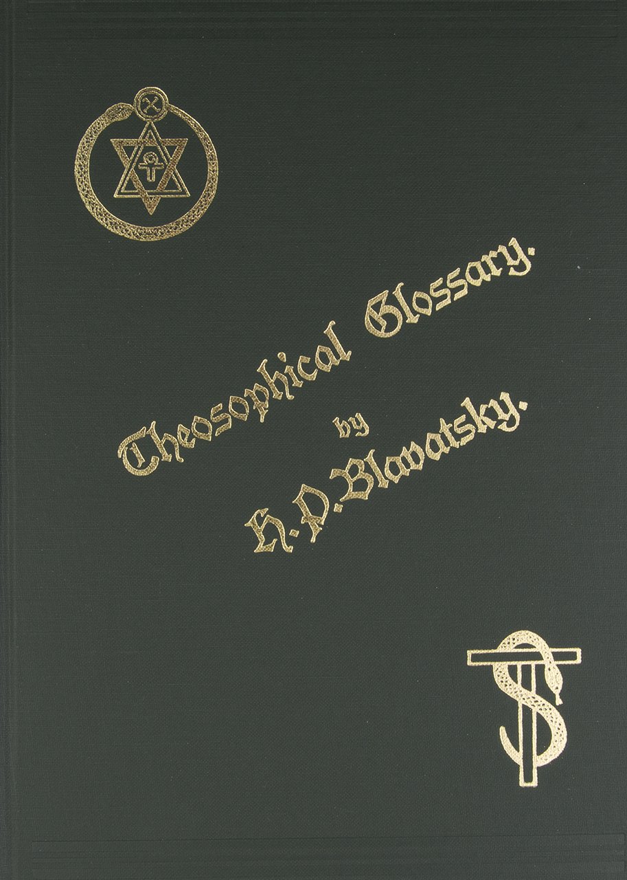 Theosophical Glossary - H.P. Blavatsky - 9780938998044