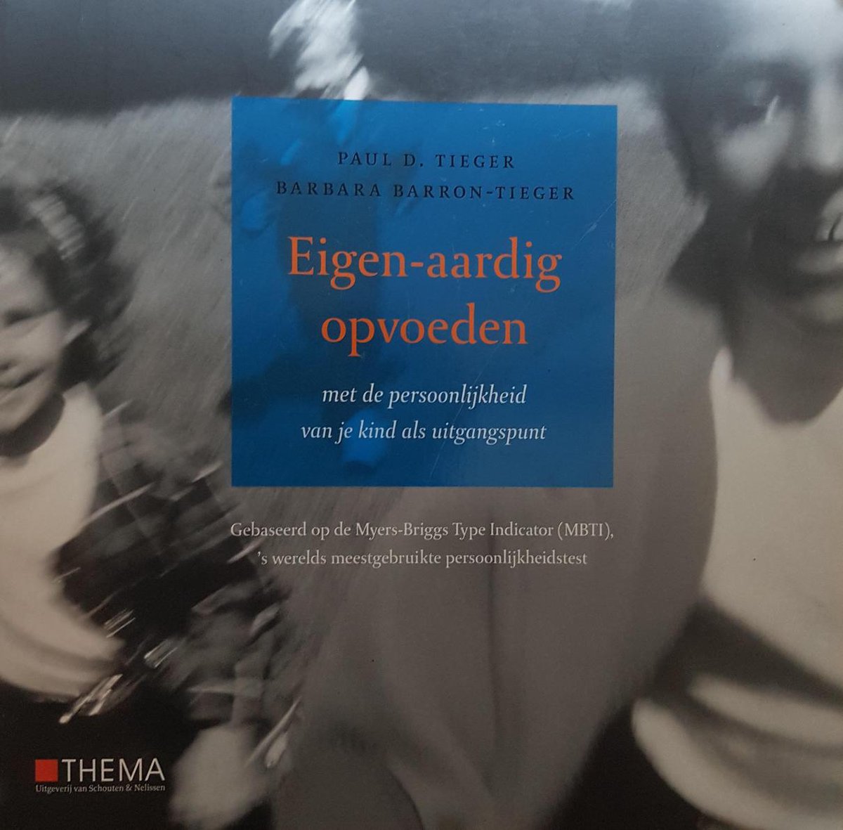 Eigen-aardig opvoeden - Paul D. Tieger - 9789058710048