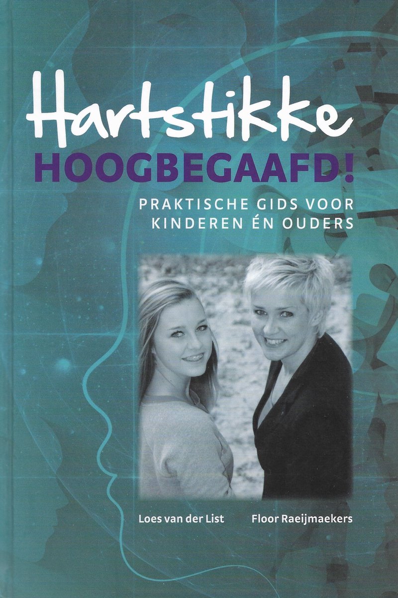 Hartstikke hoogbegaafd! - Loes van der List - 9789079603299