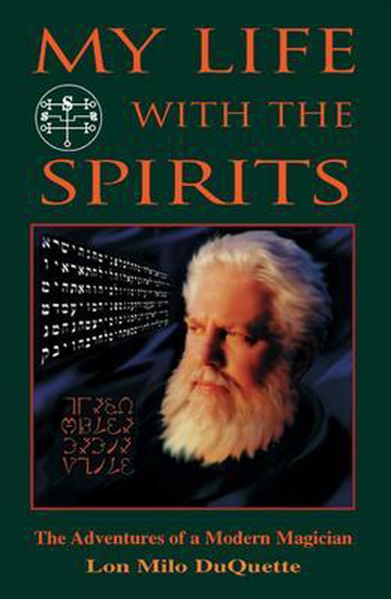 My Life with the Spirits - Lon Milo Duquette - 9781578631209