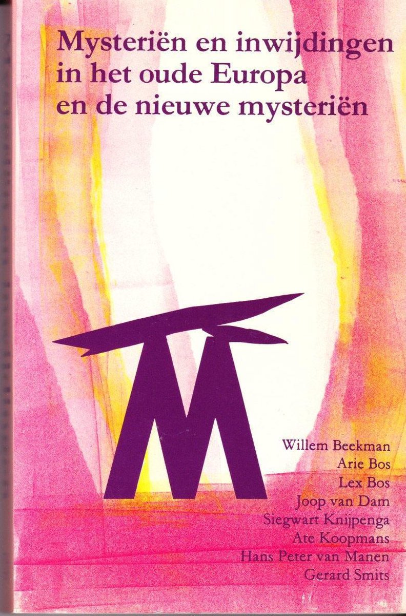 Mysteriën en inwijdingen in het oude Europa en de nieuwe mysteriën - Willem Beekman - 9789072052100