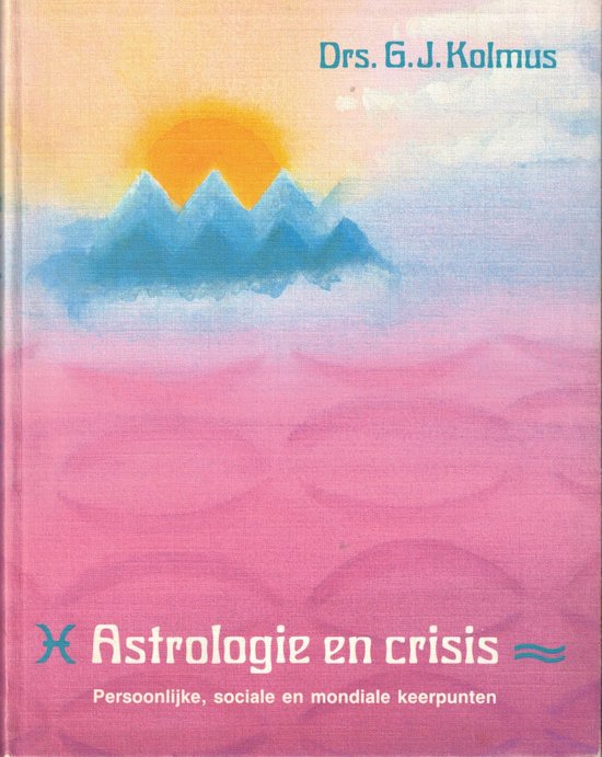 Astrologie en crisis - G.J. Kolmus - 9789020238570