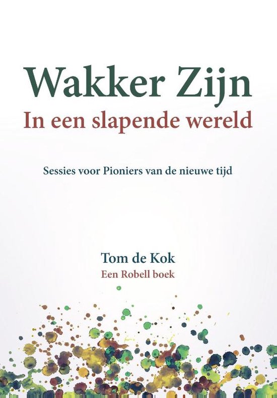 Wakker Zijn in een slapende wereld