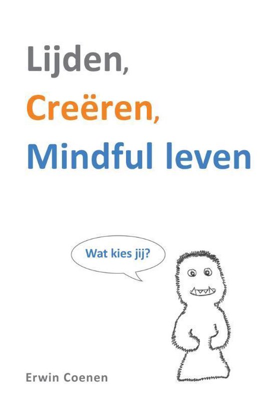 Lijden, creëren, mindful leven-Erwin Coenen-9789065231901