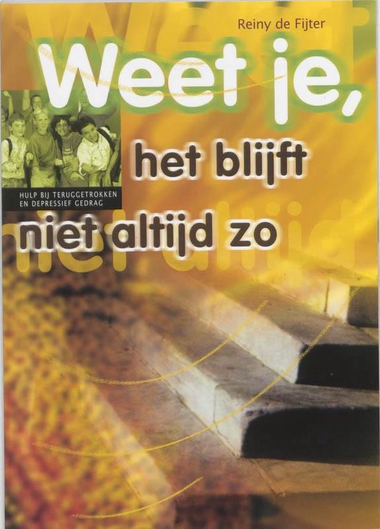 Weet je, het blijft niet altijd zo-Reiny de Fijter-9789065084569
