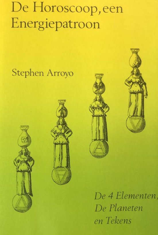 De horoscoop, een energiepatroon - Stephen Arroyo - 9789063780357