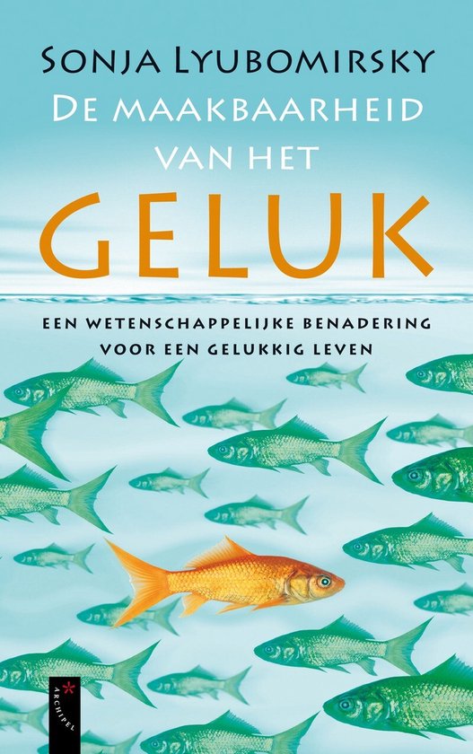 De maakbaarheid van het geluk