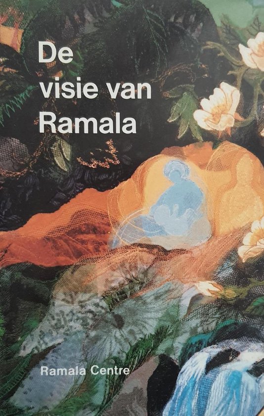 De visie van Ramala - Ramala Centre - 9789020256048