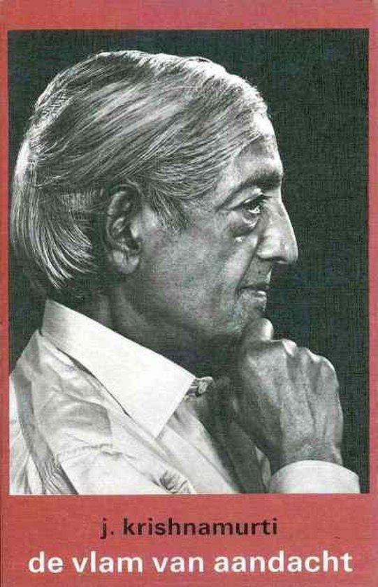 De vlam van aandacht - Jiddu Krishnamurti - 9789062717095