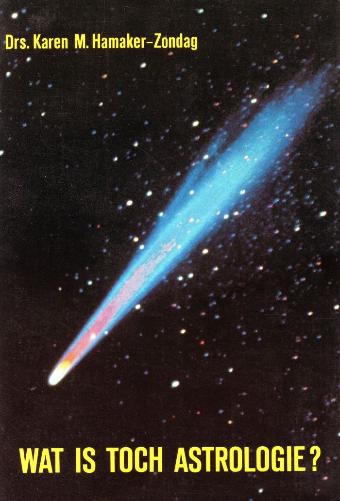 Wat is toch astrologie? - Karen M. Hamaker-Zondag - 9789063781378