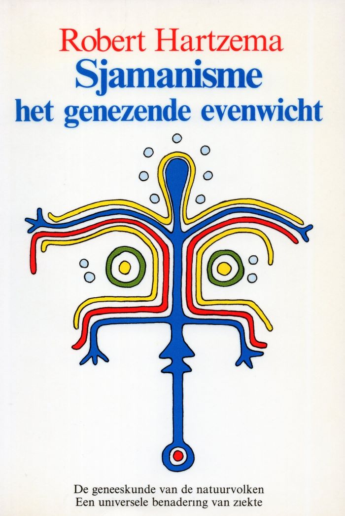 Sjamanisme, het genezende evenwicht - Robert Hartzema - 9789063500269