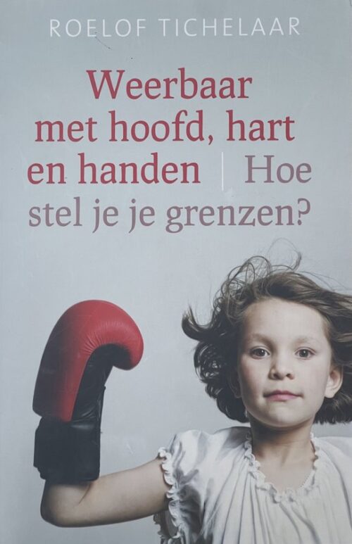 Weerbaar met hoofd, hart en handen - Roelof Tichelaar - 9789020205138