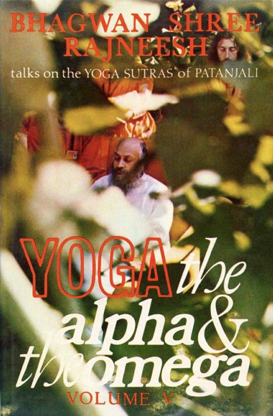 Yoga: The Alpha and the Omega Volume 5