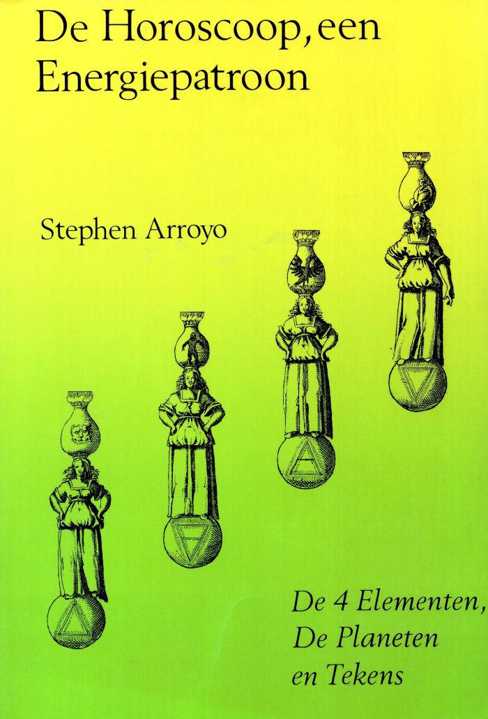 De horoscoop, een energiepatroon - Stephen Arroyo - 9789063781705