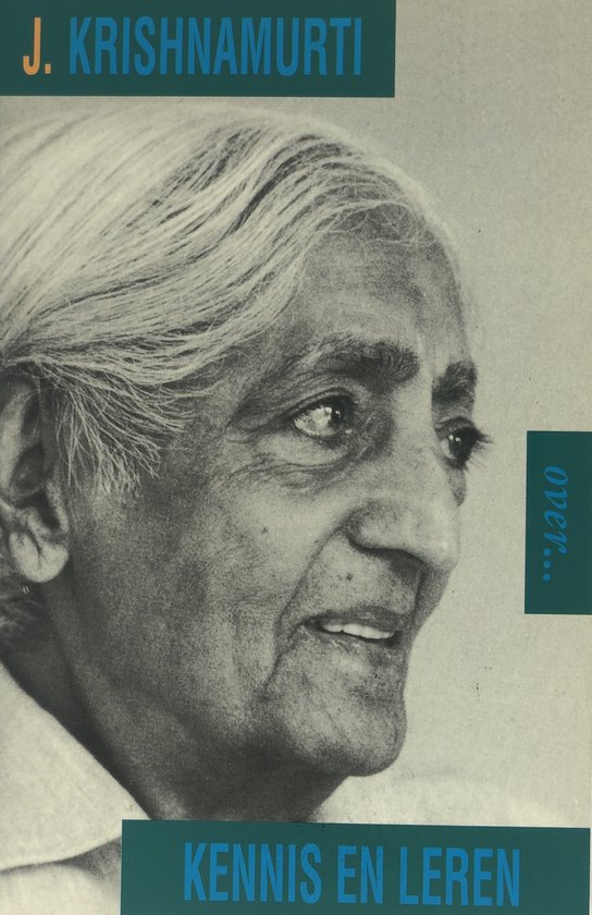 Krishnamurti over... kennis en leren