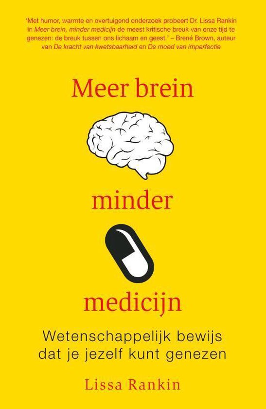 Meer brein, minder medicijn - Michael A. Singer - 9789400504936