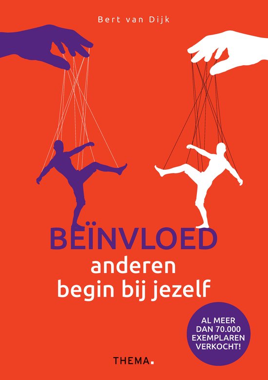 Beïnvloed anderen, begin bij jezelf - Bert van Dijk - 9789058719768