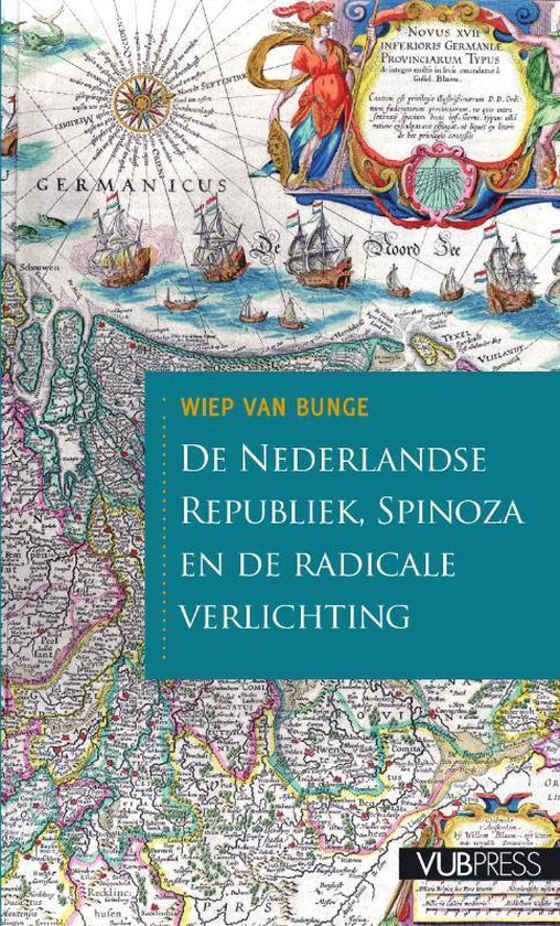 De Nerlandse Republiek, Spinoza en de radicale verlichting - Wiep van Bunge - 9789054877691