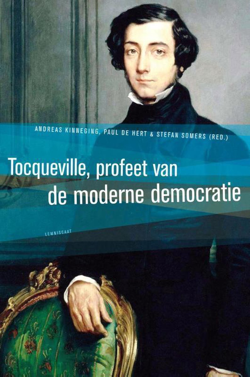 Tocqueville, profeet van de moderne democratie - Andreas Kinneging - 9789047704515