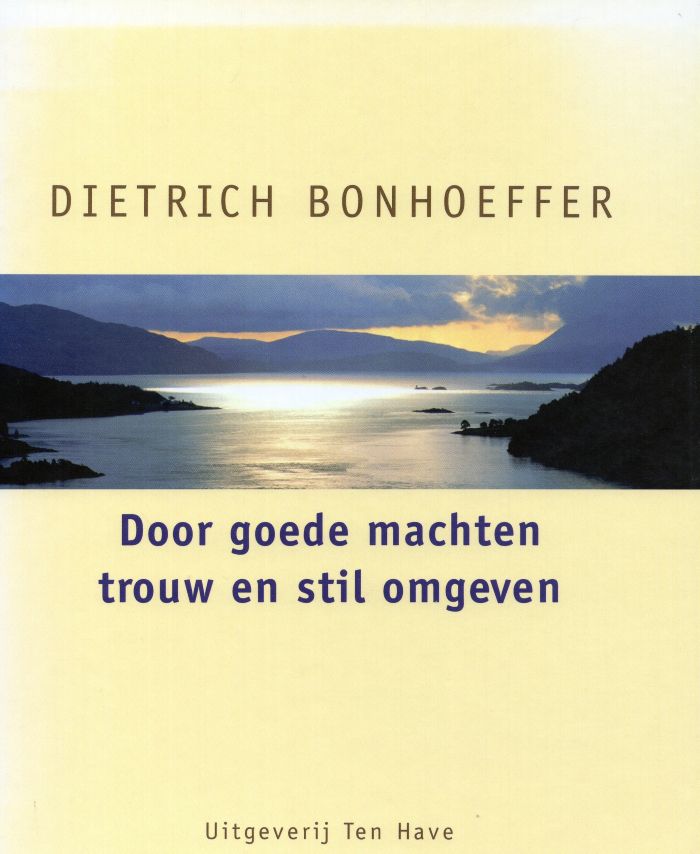 Door goede machten trouw en stil omgeven