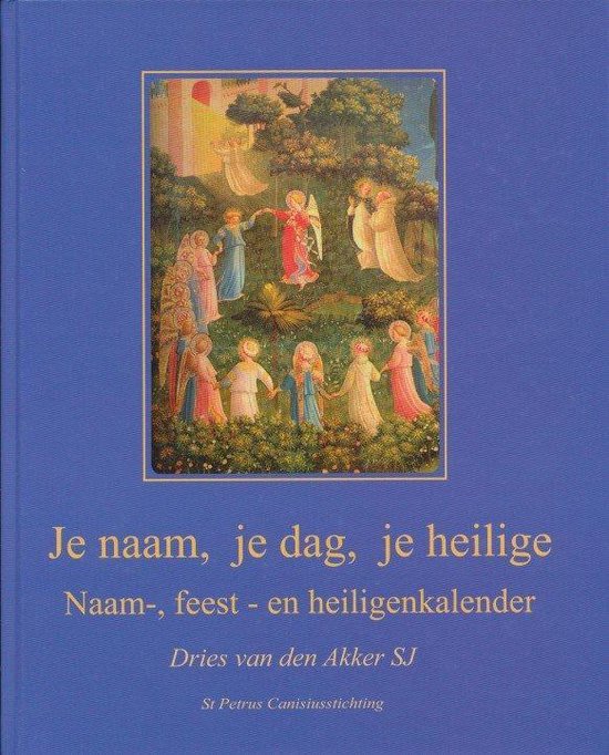 Je naam, je dag, je heilige - Dries van den Akker - 9789074395489