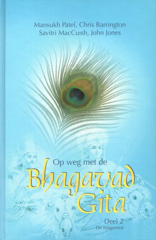 Op weg met de Bhagavad Gita Deel 2-Mansukh Patel-9789080599956