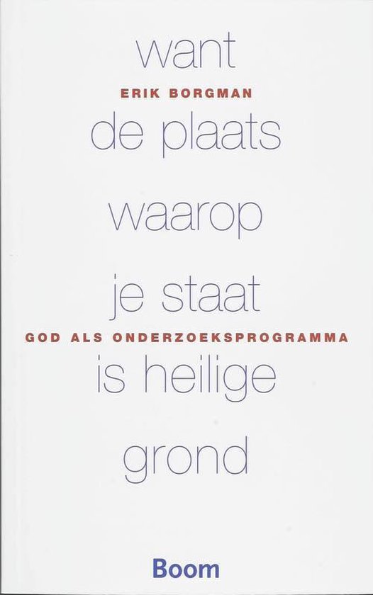 Want de plaats waarop je staat is heilige grond