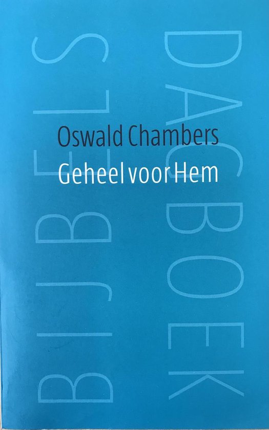 Geheel voor Hem