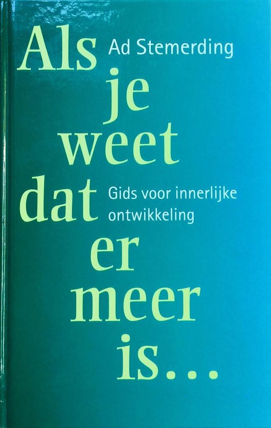 Als je weet dat er meer is