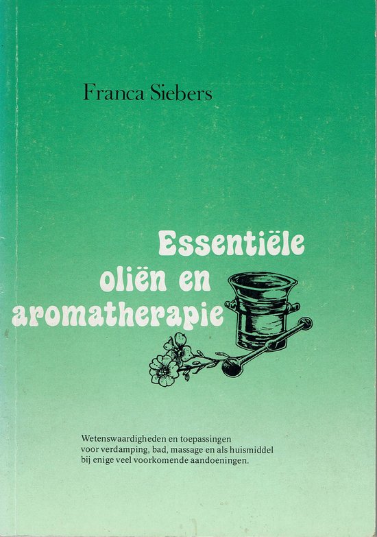 Essentiele oliën en aromatherapie