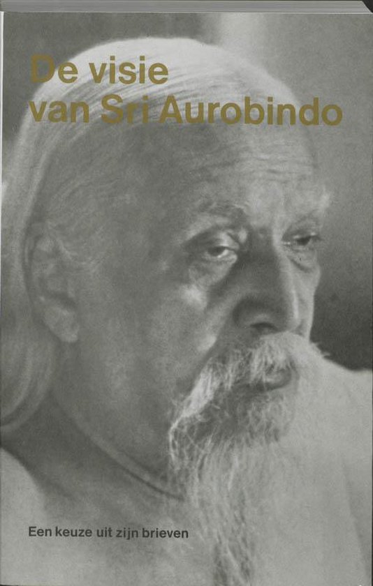 De visie van Sri Aurobindo