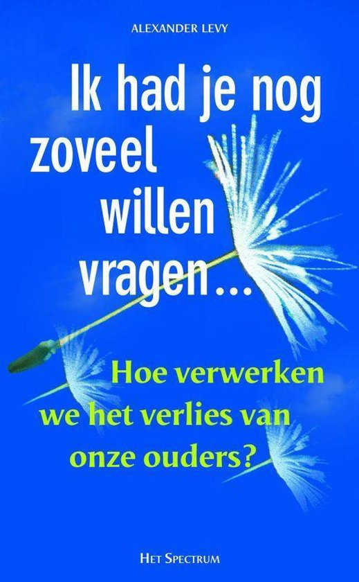 Ik had je nog zoveel willen vragen…