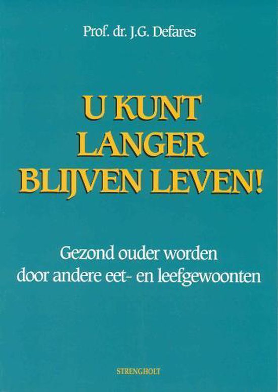 U kunt langer blijven leven!