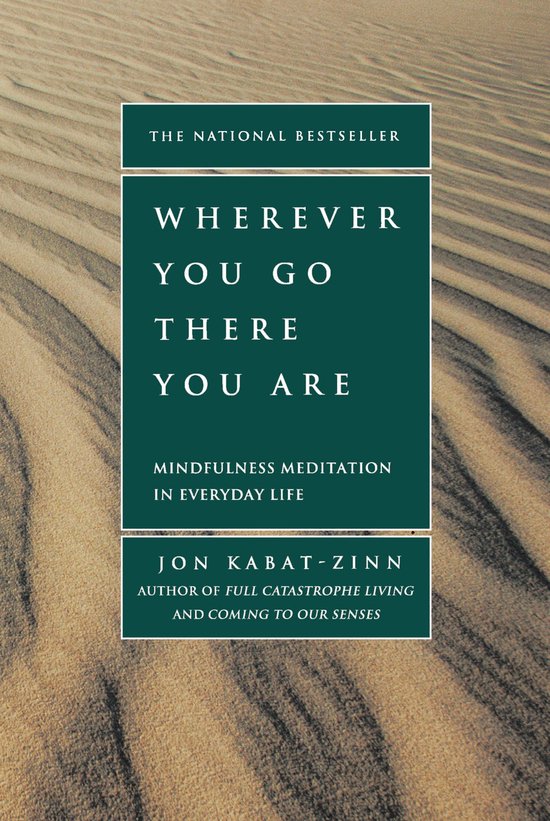 Wherever You Go, There You Are - Jon Kabat-Zinn - 9781401307783