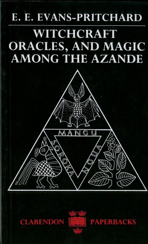 Witchcraft, Oracles, and Magic among the Azande - E. E. Evans-Pritchard - 9780198740292
