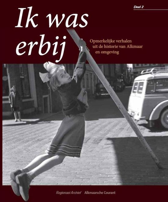 Ik was erbij Deel 2